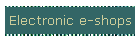 Electronic e-shops