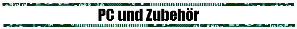 PC und Zubeh�r